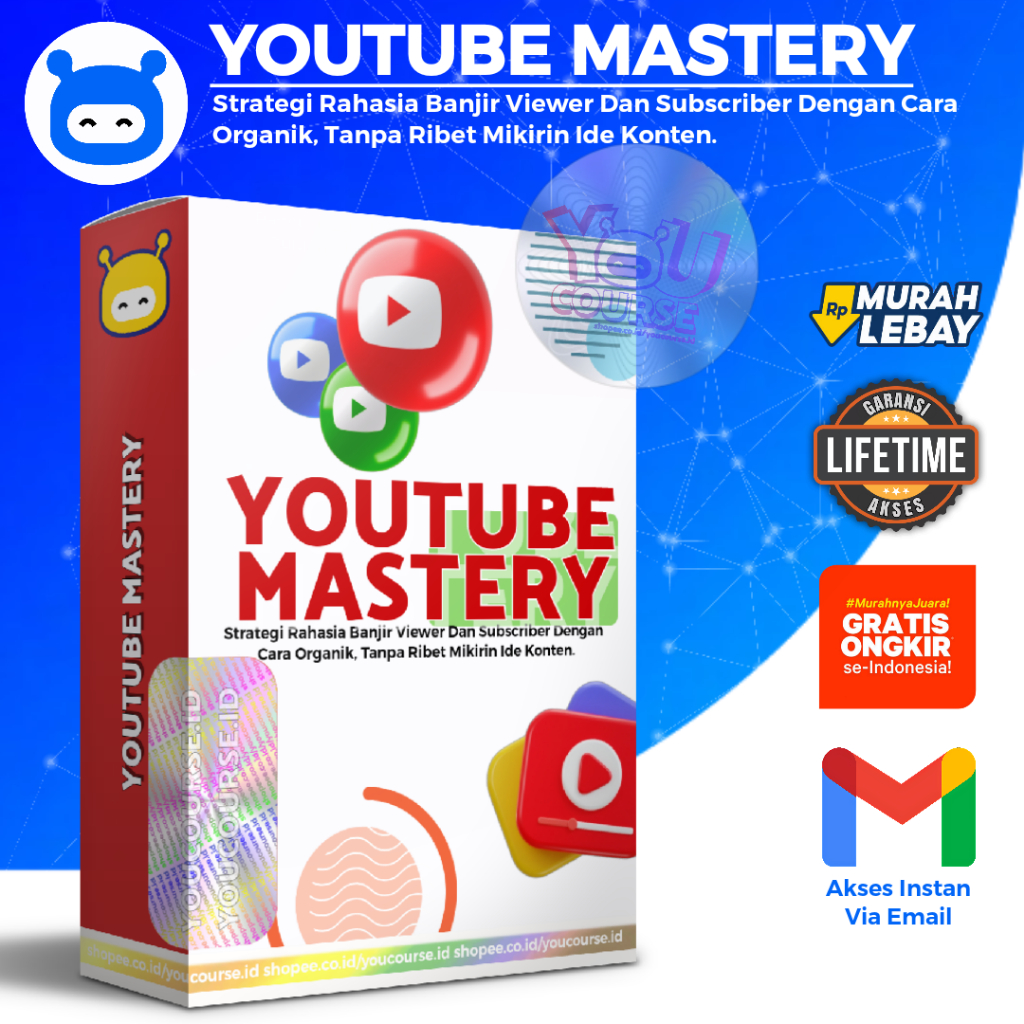 YOUTUBE MASTERY - Strategi rahasia banjir viewer dan subscriber dengan cara organik