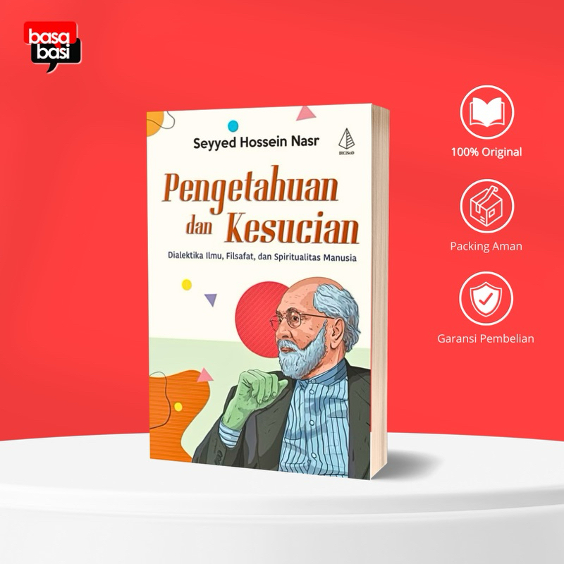 Basabasi - Pengetahuan dan Kesucian Dialektika Ilmu Filsafat Spiritualitas - Seyyed Hossein Nasr