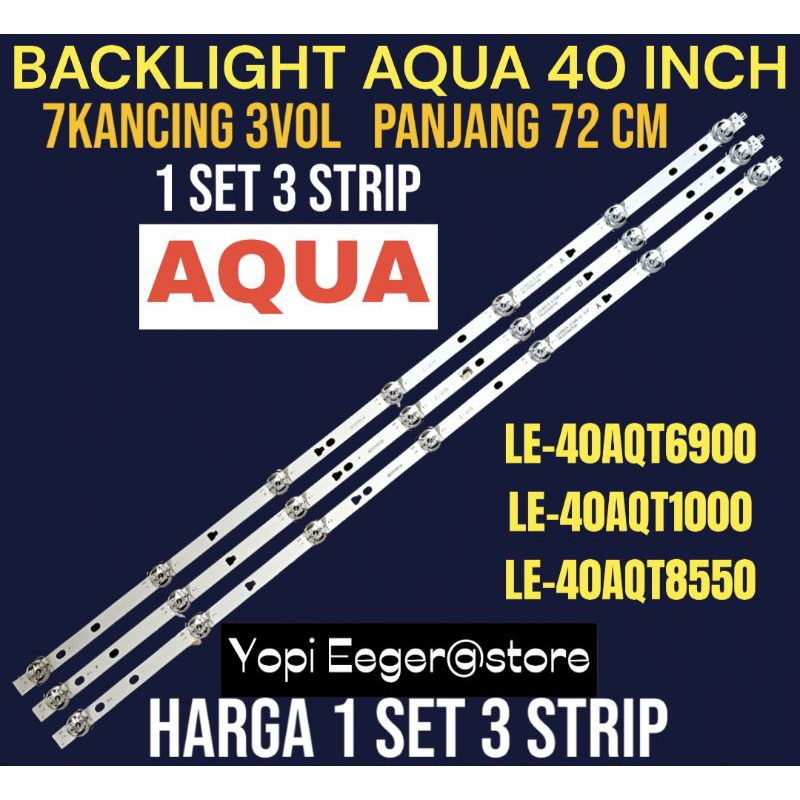 BACKLIGHT TV LED AQUA 40 INCH 40AQT6900- 40AQT1000- 40AQT8550 BACKLIGHT TV LED AQUA