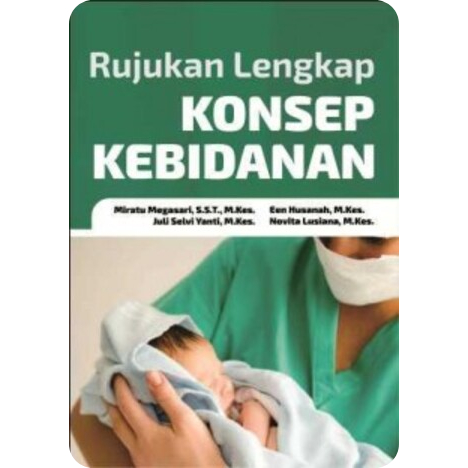 Buku Rujukan Lengkap Konsep Kebidanan