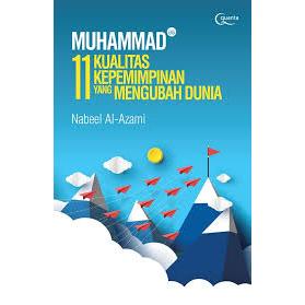Gramedia Surabaya Manyar - Muhammad (Saw.): 11 Kualitas Kepemimpinan Yang Mengubah Duni