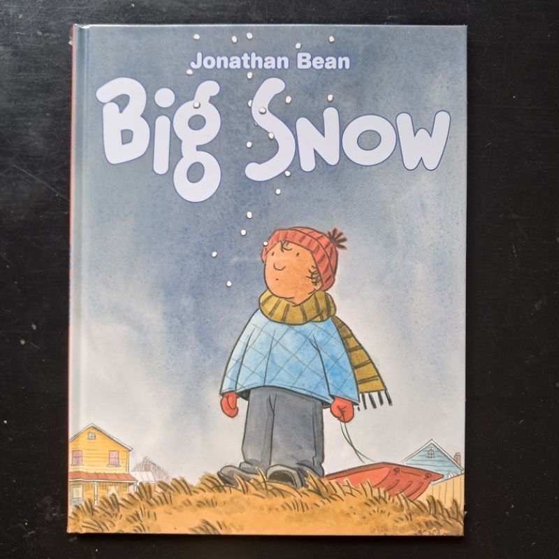 Big Snow - Jonathan Bean [Picture Story Book]