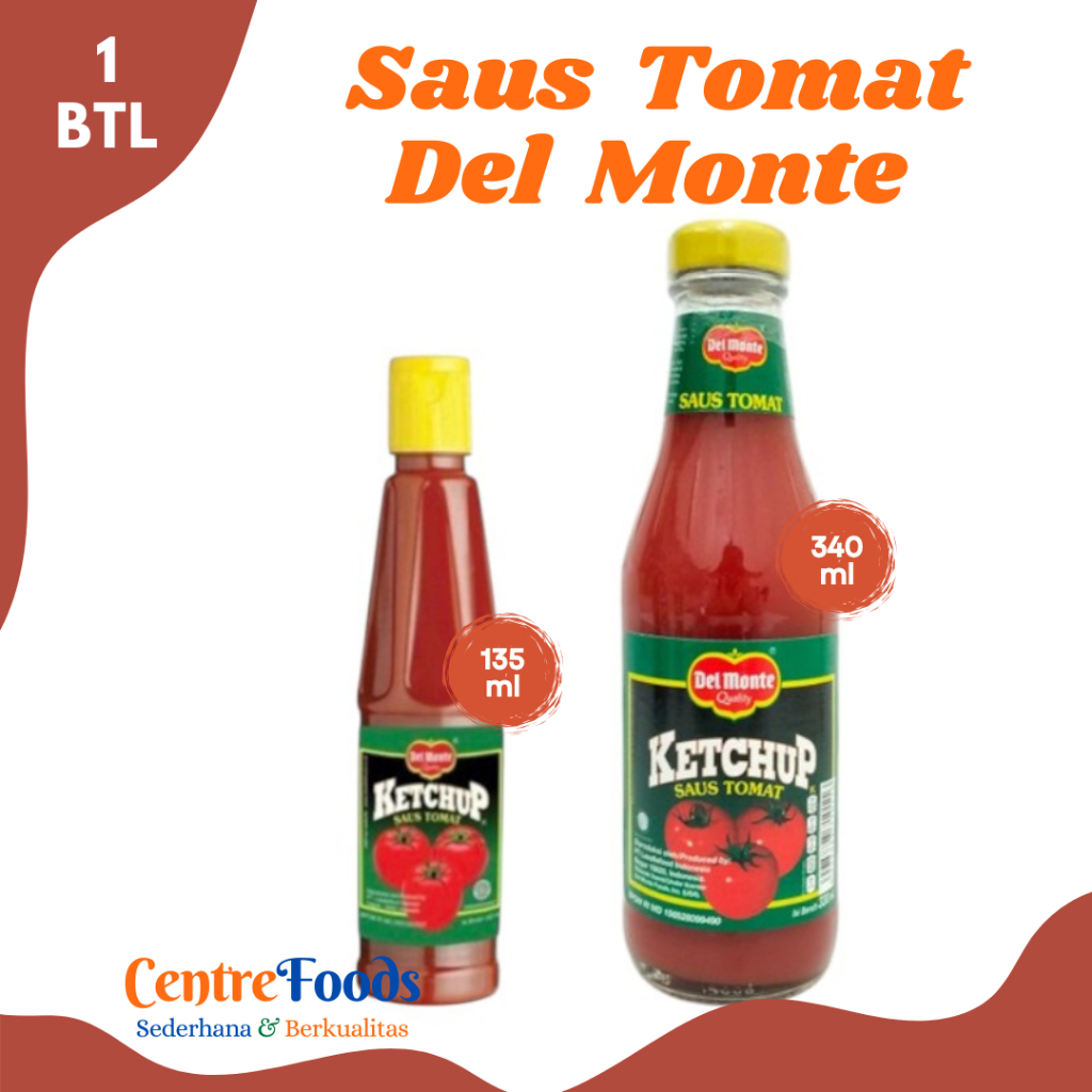 

DEL MONTE Saus Tomat - Saus Tomat Ketchup Del Monte Quality | Size 135ml / 340ml [ Harga Per BTL ]