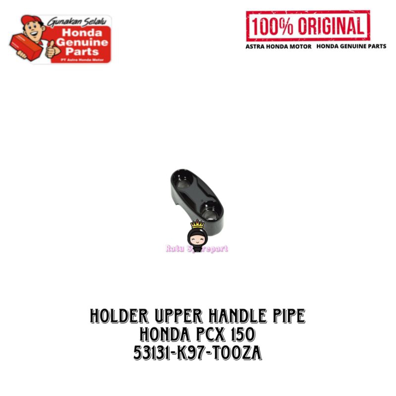 Holder Upper Handle Pipe PCX 150 K97 ORIGINAL & PCX HYBRID - 53131K97T00ZA - KLEM STANG STIR HOLDER 