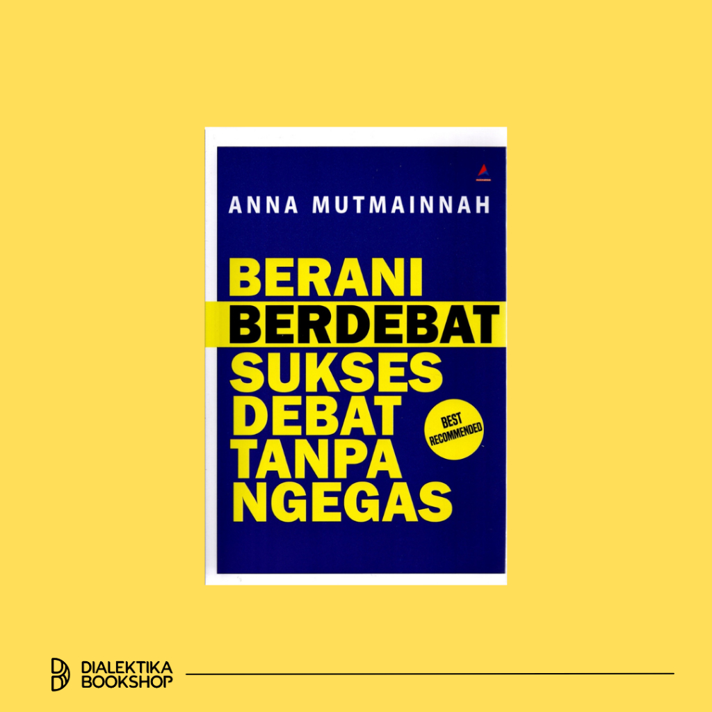 buku berdebat sukses debat tanpa ngegas - anna mutmainnah