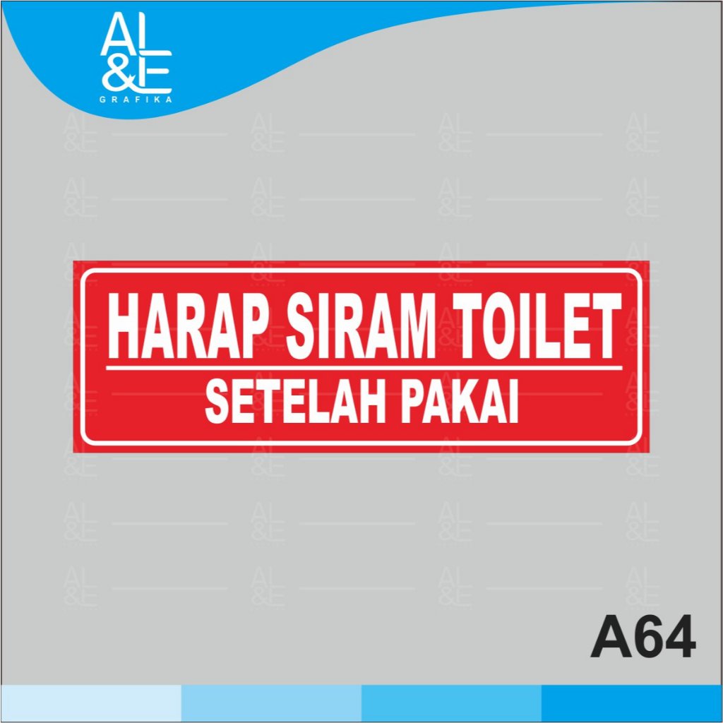 

A64 - Acrylic Sign, Harap Siram Toilet Setelah Pakai , Premium dan Tahan Air, Bisa Custom