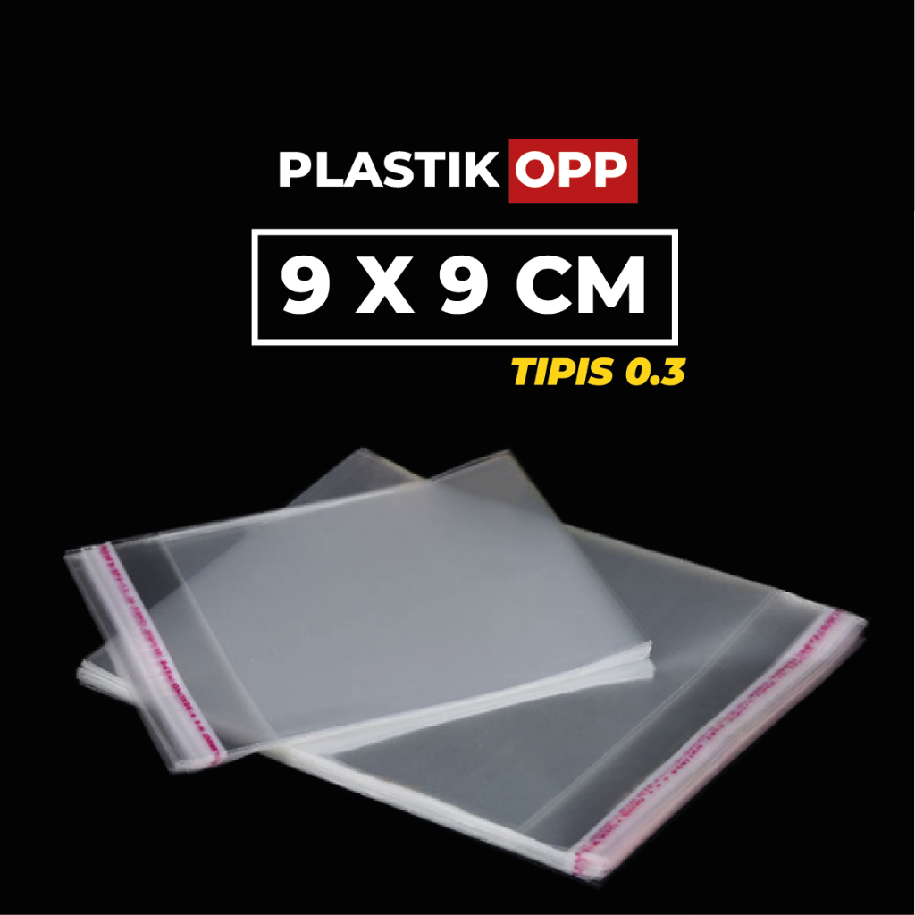 PLASTIK OPP 9 X 9 CM TIPIS 0.3 | PLASTIK OPP TIPIS 0.3 | PLASTIK PACKING TIPIS 0.3