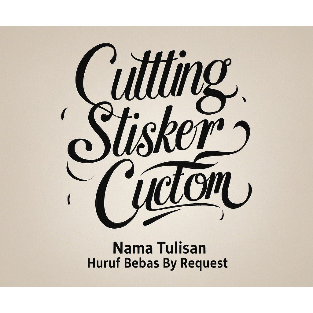 

Cutting Sticker Custom Nama Tulisan Huruf Bebas By Request