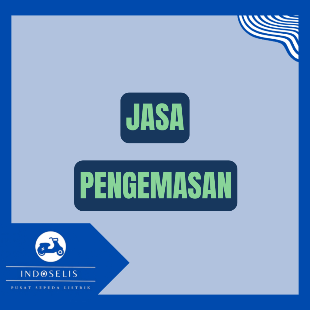 

Jasa Pengemasan Tambahan Untuk Sepeda Listrik dan Sparepart