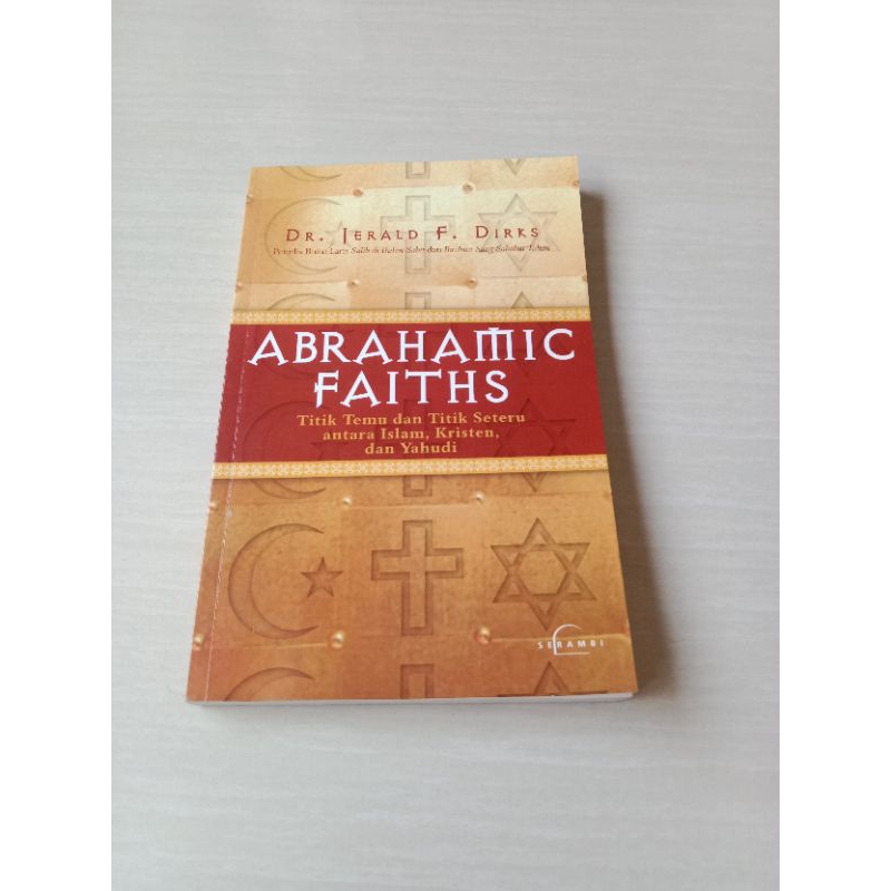 ABRAHAMIC FAITHS By Dr Jerald F Dirks