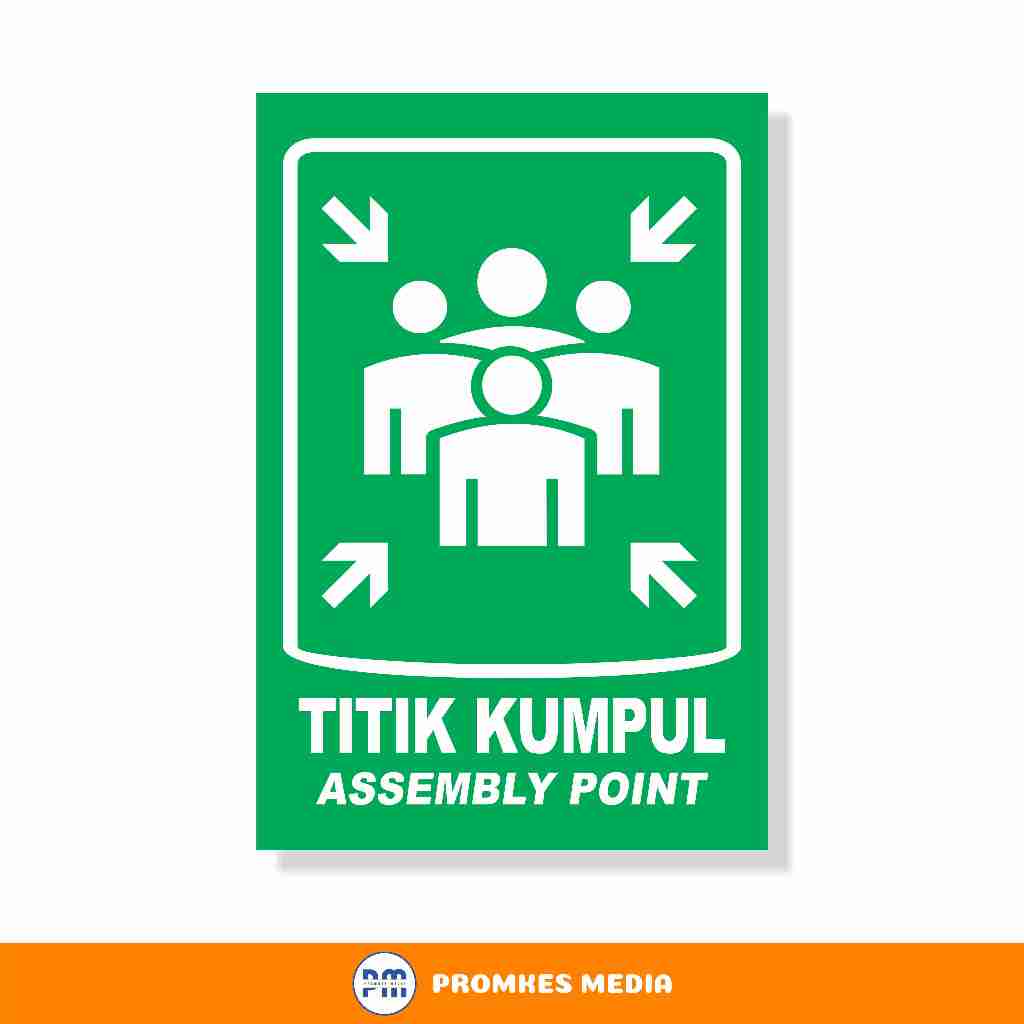 

Titik Kumpul, Assembly Point, Stiker K3