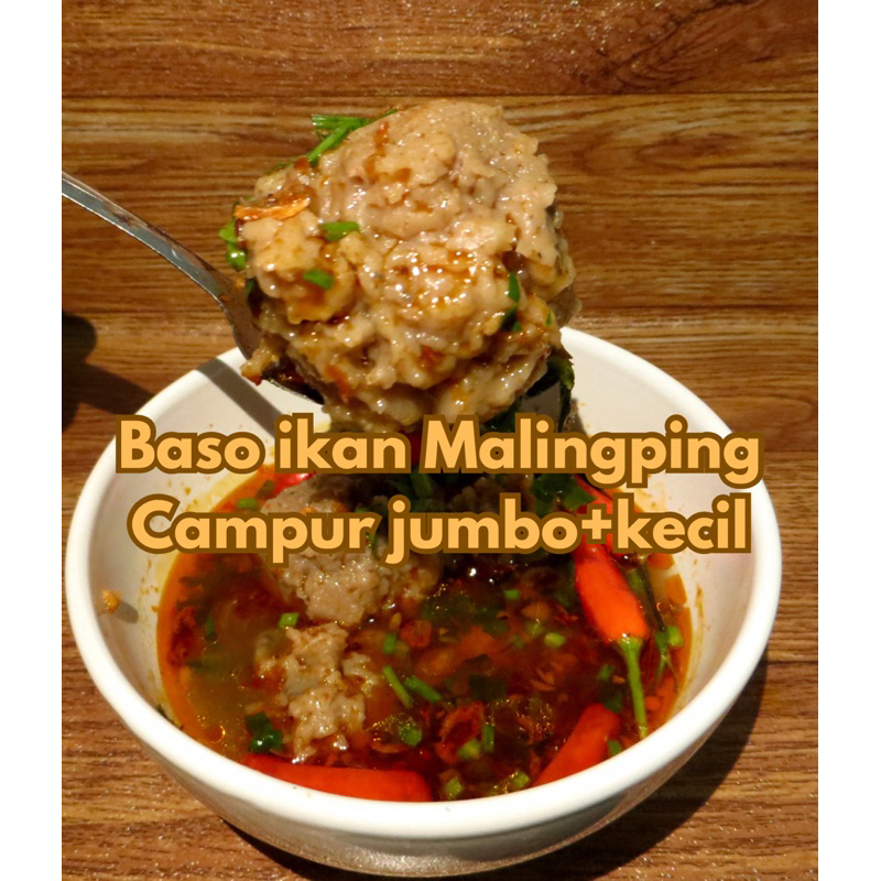 

Baso ikan Malingping Campur jumbo+kecil