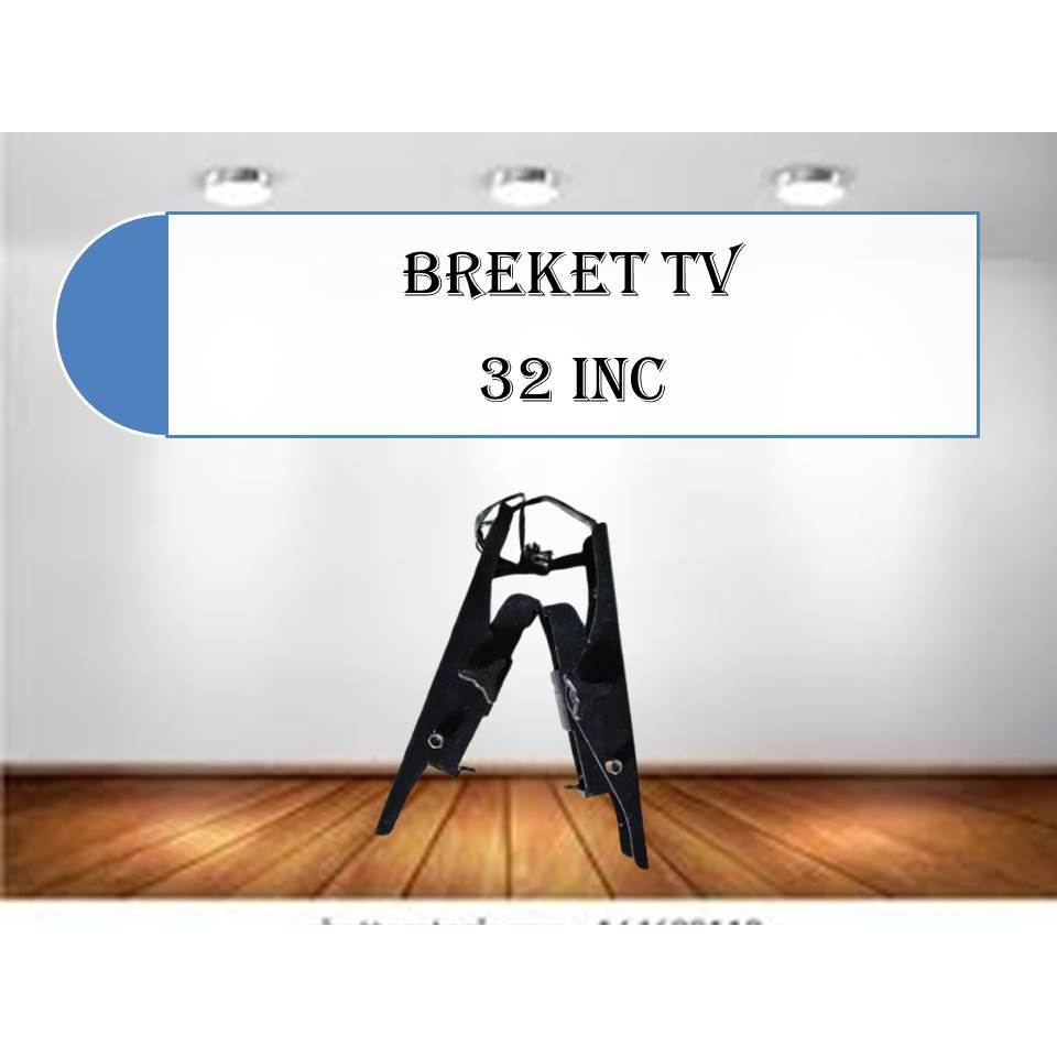 BREKET UNTUK TV 32 INC BEKAS