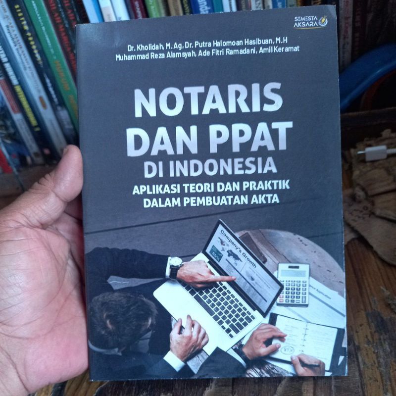Buku NOTARIS DAN PPAT DI INDONESIA karangan Kholidah, Putra Halomoan Hasibuan dkk