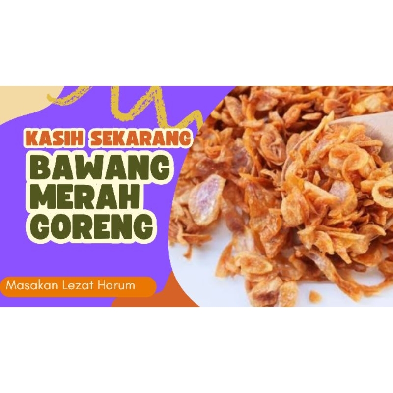 

Bawang Merah Goreng