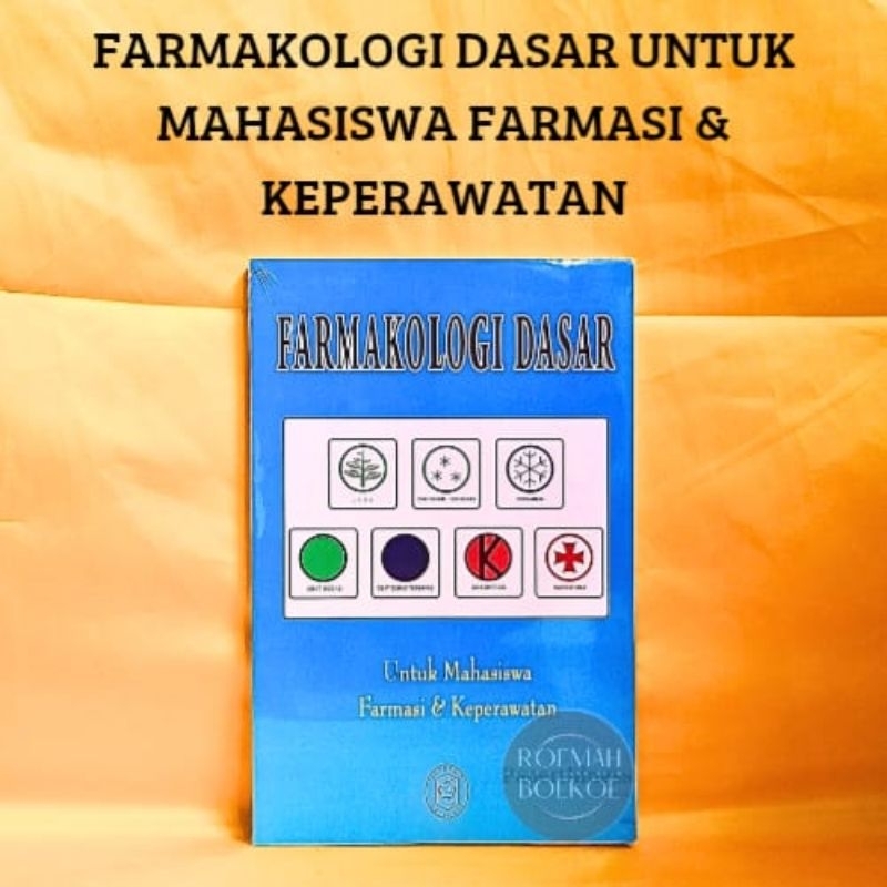 BUKU FARMAKOLOGI DASAR UNTUK MAHASISWA FARMASI & KEPERAWATAN TERMURAH