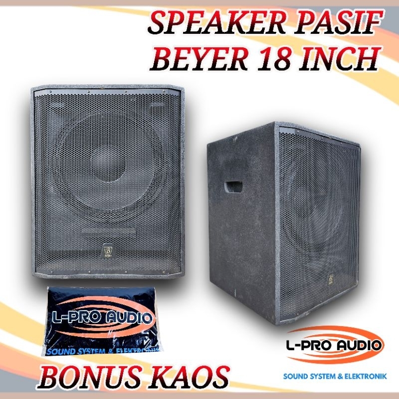 Speaker Pasif BEYER 18 inch Subwoofer Bonus kaos L-PRO AUDIO