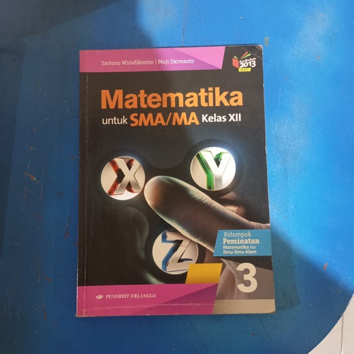 Buku Matematika XYZ Kelas 3 SMA / 12 Peminatan (Bekas) Kurikulum 2013