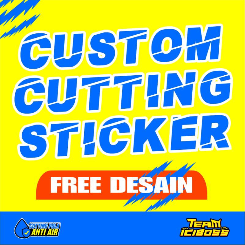 

COSTUM STIKER CUTTING DESAIN BEBAS