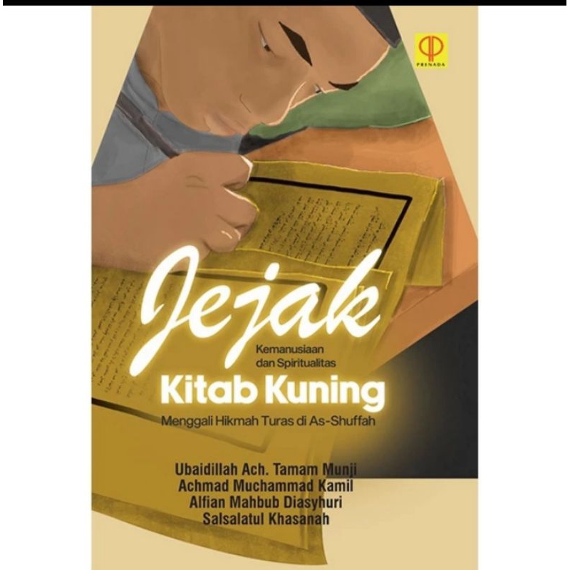 BUKU ORIGINAL JEJAK KEMANUSIAAN DAN SPIRITUALITAS KITAB KUNING MENGGALI HIKMAH