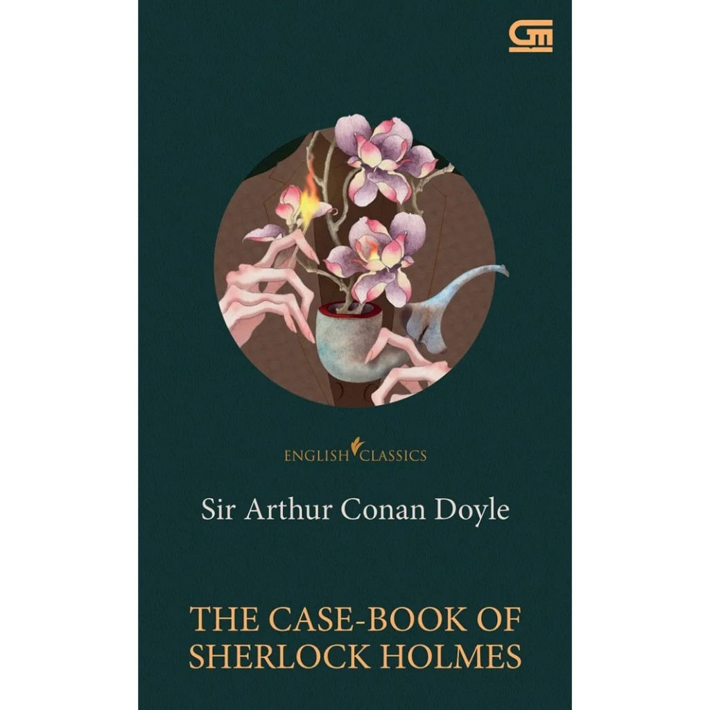GRAMEDIA CIPUTRA - Buku English Classics: The Case-Book of Sherlock Holmes BY Sir Arthur Conan Doyle