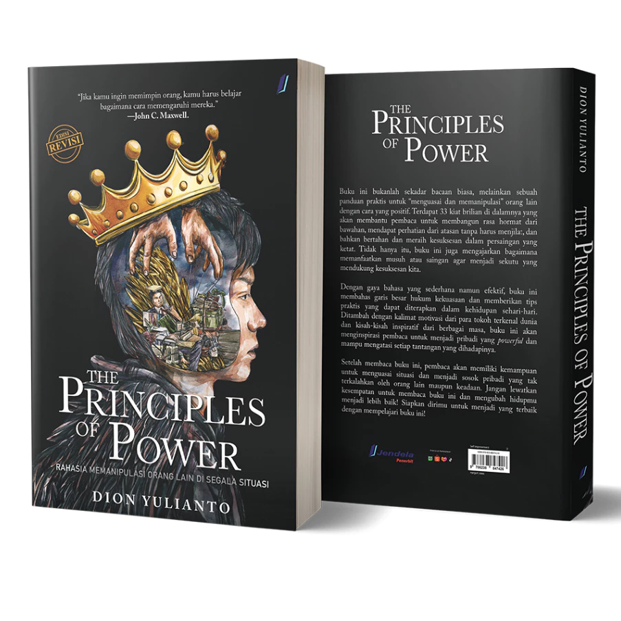 

The Principles Of Power - Rahasia Memanipulasi Orang Lain Di Segala Situasi by Dion Yulianto