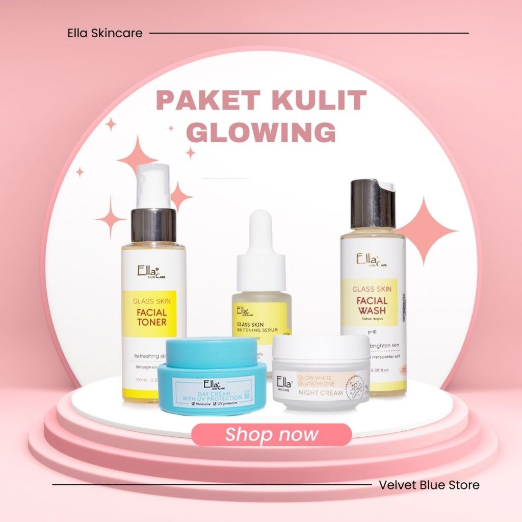 Ella Skincare Paket Kulit Glowing - Pancarkan Kulit Cerah & Glowing