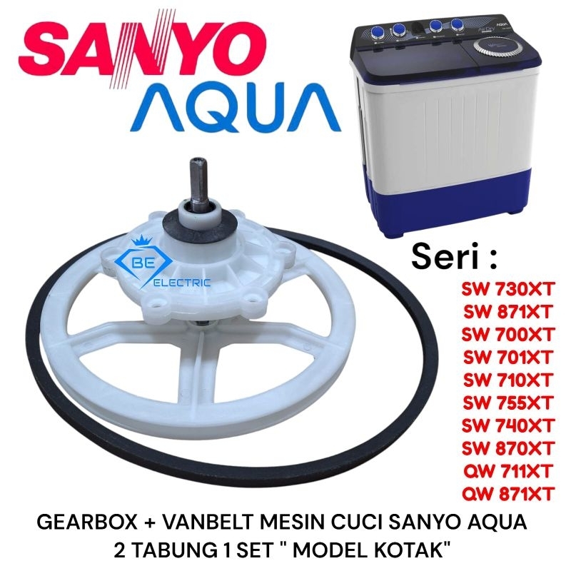 GEARBOX + VANBELT MESIN CUCI SANYO AQUA SW730XT SW871XT SW700XT SW701XT SW710XT SW755XT SW740XT SW87