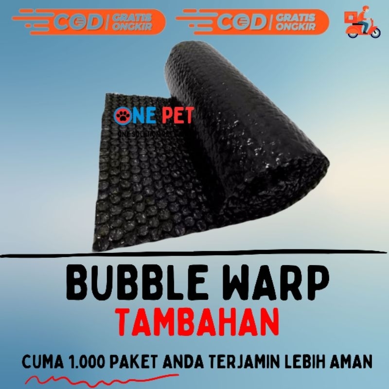 

BUBBLE WARP - TAMBAHAN UNTUK PAKET ANDA LEBIH TERJAMIN AMAN