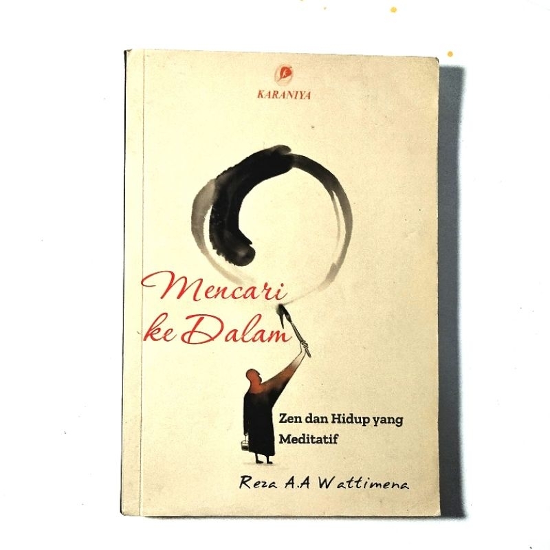 Buku mencari ke dalam zeh dan hidup yang meditatif karya Reza A. A wattimena