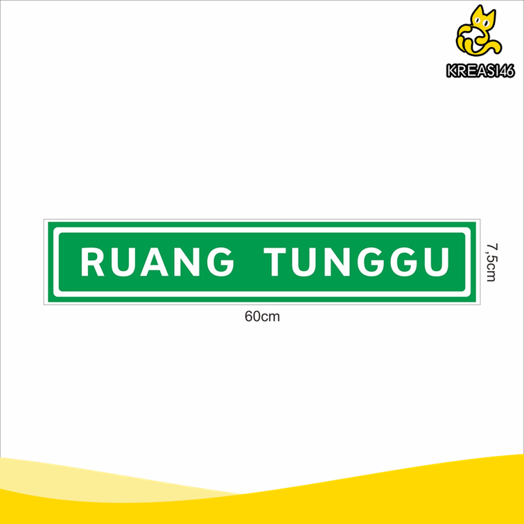 

SIGN AKRILIK RUANG TUNGGU ACRYLIC SIGNAGE UKURAN 7,5CM X 40CM