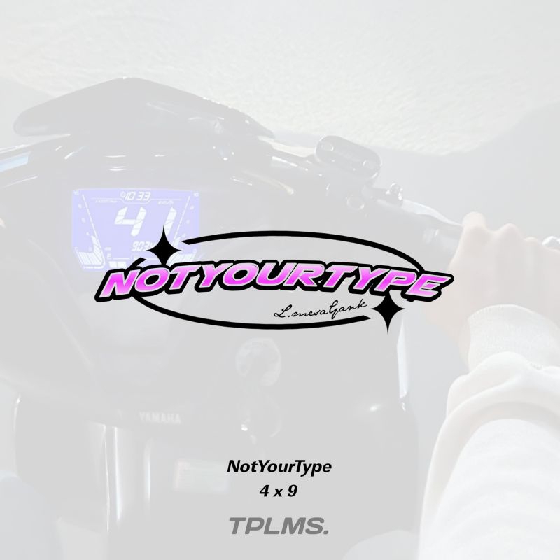 

TPLMS-L.Mesagank | Stiker NYT Not your type hologram
