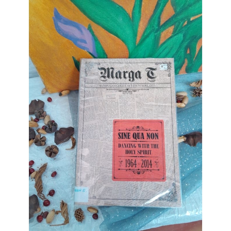 SINE QUA NON: DANCING WITH THE HOLY SPIRIT by Marga T | Kumpulan Cerpen | Buku Preloved