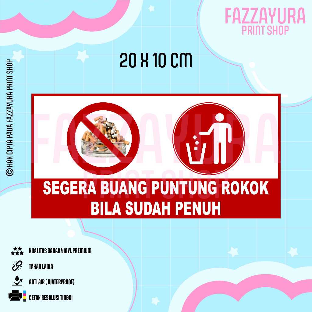 

STICKER SEGERA BUANG PUNTUNG ROKOK BILA SUDAH PENUH 20 X 10 CM