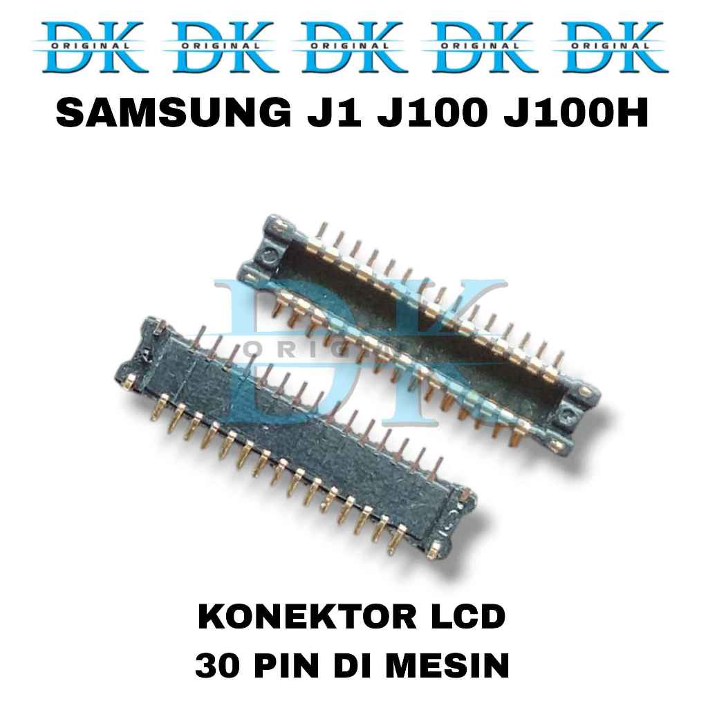 Konektor Lcd Samsung J1 J100 J100H Soket Connector Lcd 30 Pin Di Mesin
