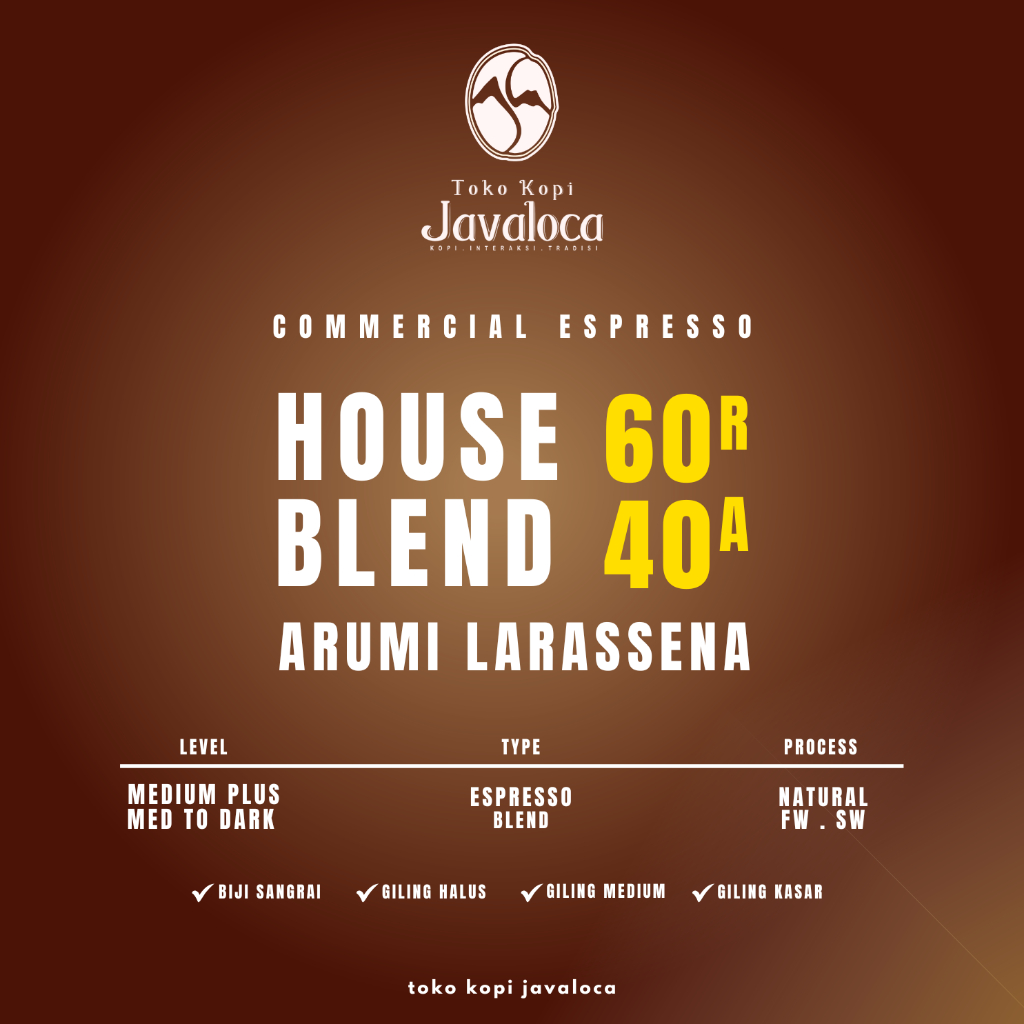 

TokoKopiJavaloca - SPECIAL House Blend Espresso Arumi Larassena 60R : 40A Komersial 1KG