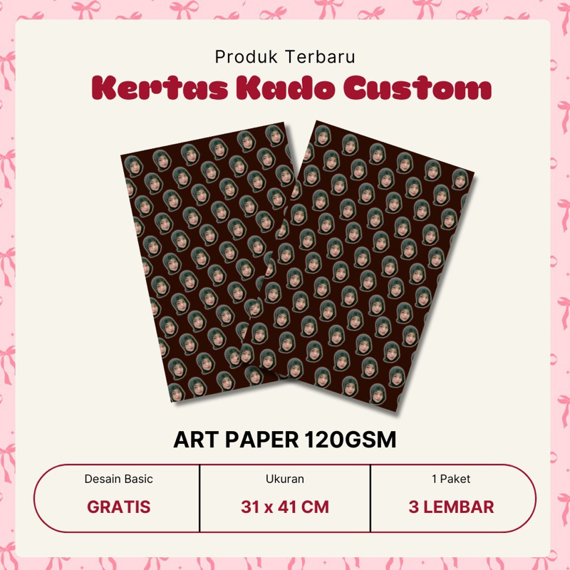 

KERTAS KADO CUSTOM-FOTO PACAR-FOTO IDOL-FOTO ANAK DAN YANG LAINNYA