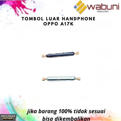 WABUNIMOBILEPART TOMBOL LUAR HANDPHONE OPPO A17k Black/Blue/Gold