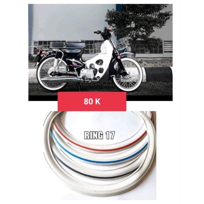 LIS BAN LIST BAN VARIASI BAN RING 17 FOR HONDA C50 C70 C90 PISPOT GRAND PRIMA STAR C700 C800 DLLLIS 
