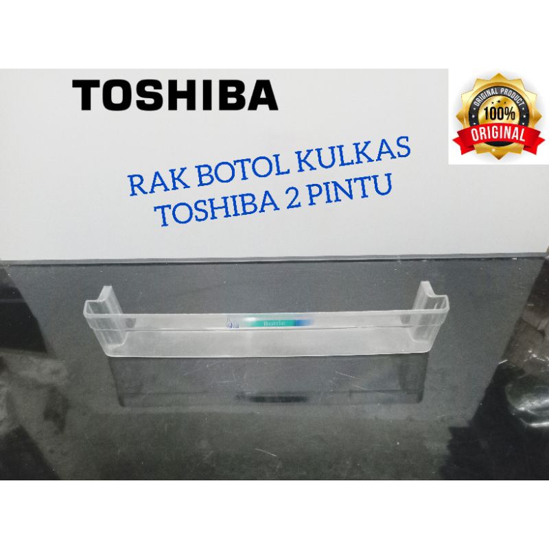 RAK BOTOL TENGAH DAN BAWAH KULKAS TOSHIBA 2 PINTU.SECOND ORIGINAL
