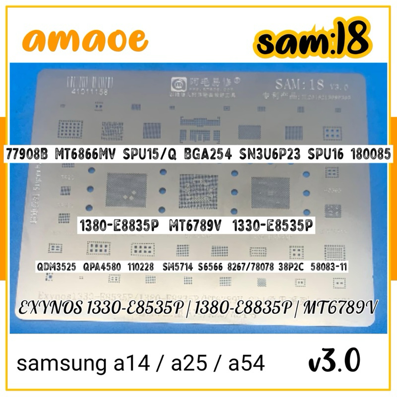 PLAT CETAKAN BGA AMAOE SAM 18 77908B MT6866MV SPU15/Q BGA254 SN3U6P23 SPU16 180085 1380-e8835p mt678