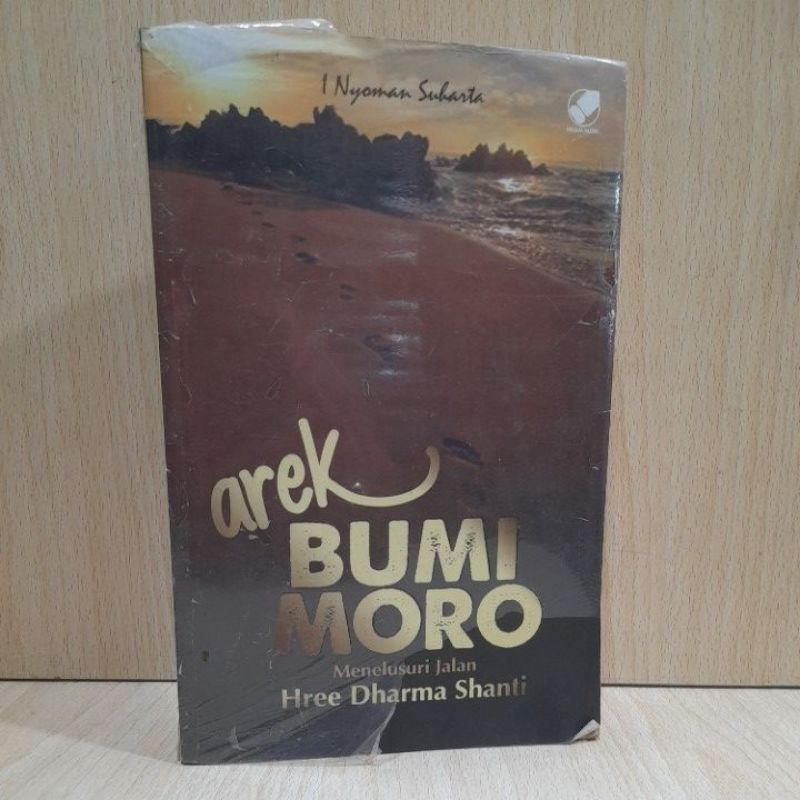 buku original " Arek BUMI MORO.Menelusuri Jalan Hree Dharma Shanti.