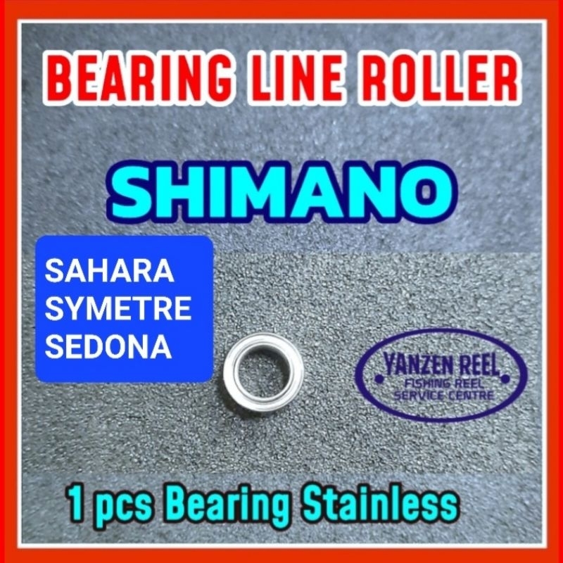BEARING KHUSUS BAGIAN ROLLER REEL SHIMANO SAHARA-SYMETRE-SEDONA  /Bearing / Laker / Bantalan roda / 