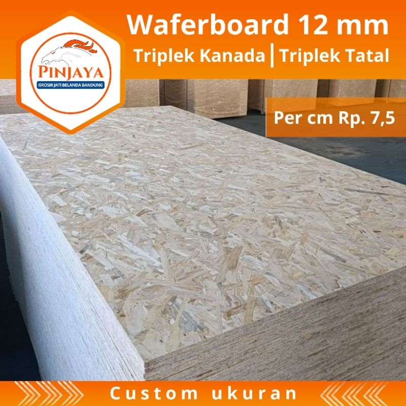 Triplek Tatal 12 mm Waferboard triplek kanada
