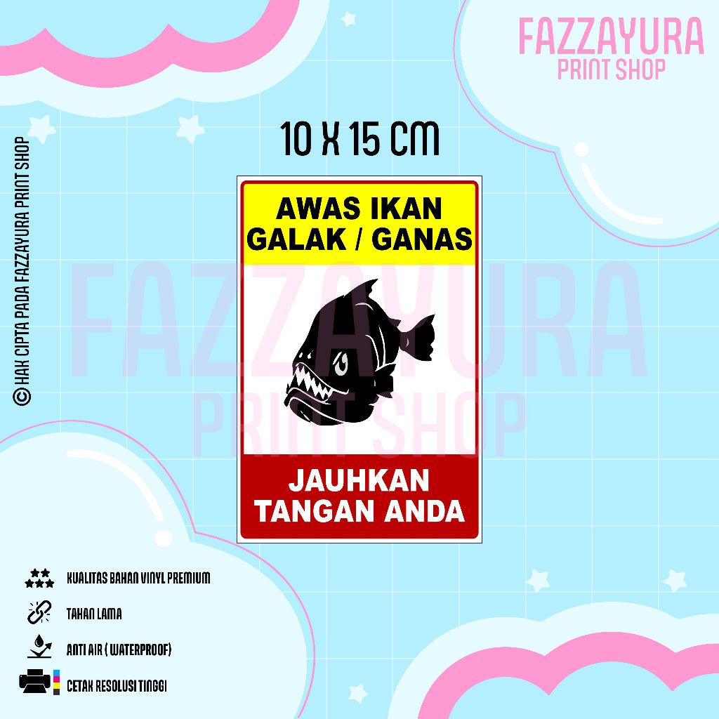 

STICKER AWAS IKAN GALAK ATAU GANAS JAUHKAN TANGAN ANDA 10 X 15 CM