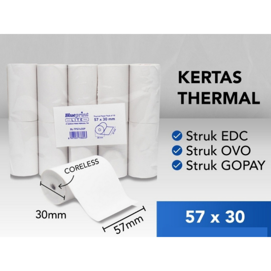 

THERMAL BLUEPRINT / KERTAS RESI KASIR / KERTAS ROLL KASIR / KERTAS STRUK KASIR / THEMPER / THERMAL PAPER 5730 / 57 X 30 MM / EDC BLUEPRINT CORELESS / TANPA CORE