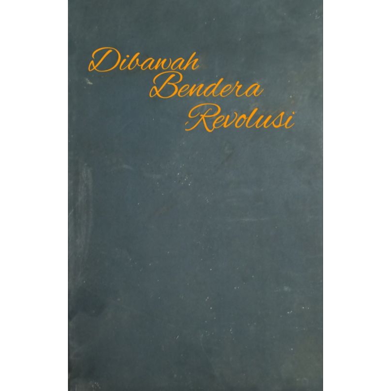 DI BAWAH BENDERA REVOLUSI, jilid pertama, cetakan kedua (Original tulisan Soekarno)