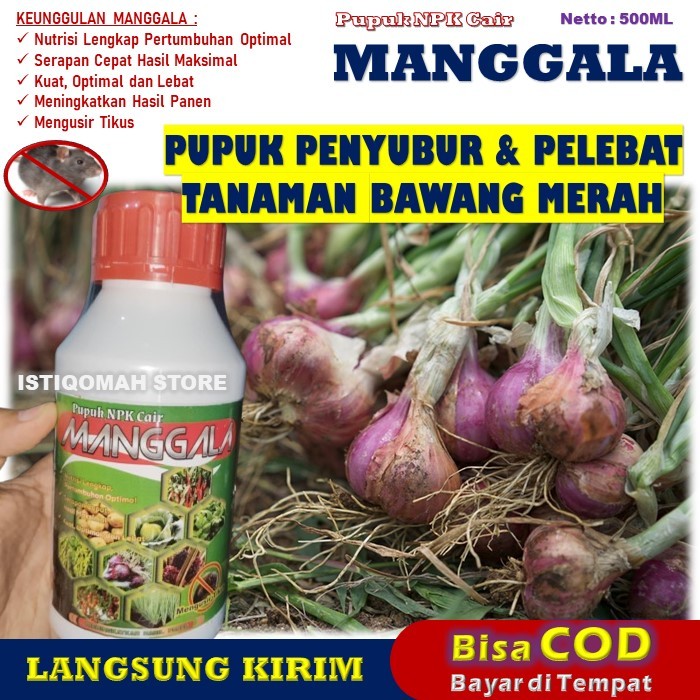 MANGGALA 500ML Pupuk NPK Cair Penyubur Tanaman Bawang Merah, Pelebat Umbi, Pemacu Pertumbuhan Daun, 