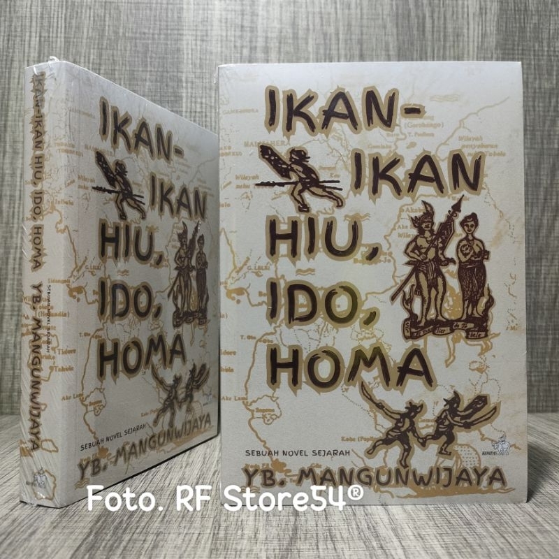 Buku Ikan-ikan Hiu Ido Homa - Sebuah Novel Sejarah Y.B. Manguwijaya