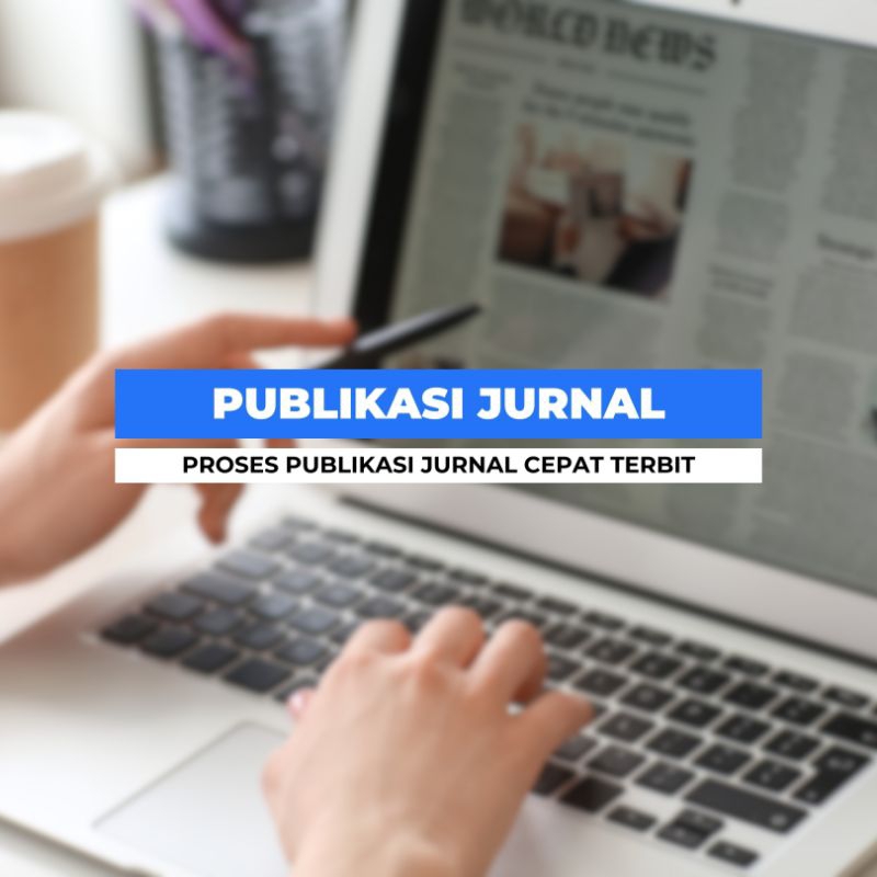 Jasa Publikasi Jurnal Garansi sampai Terbit